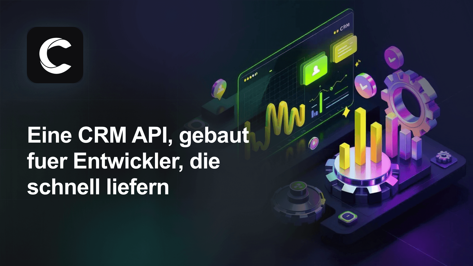 Eine CRM API, gebaut fuer Entwickler, die schnell liefern