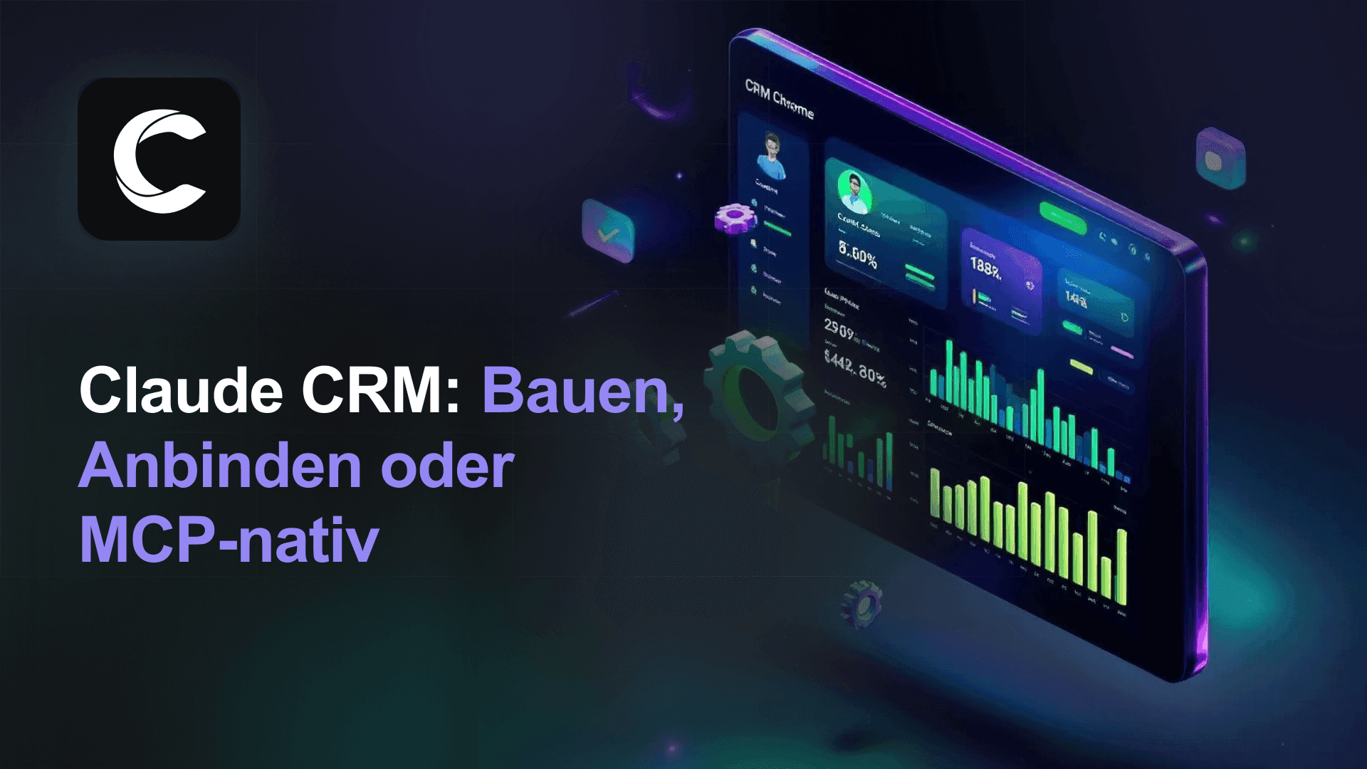 Claude CRM: Selbst bauen, anbinden, oder eines, das Claude nativ spricht