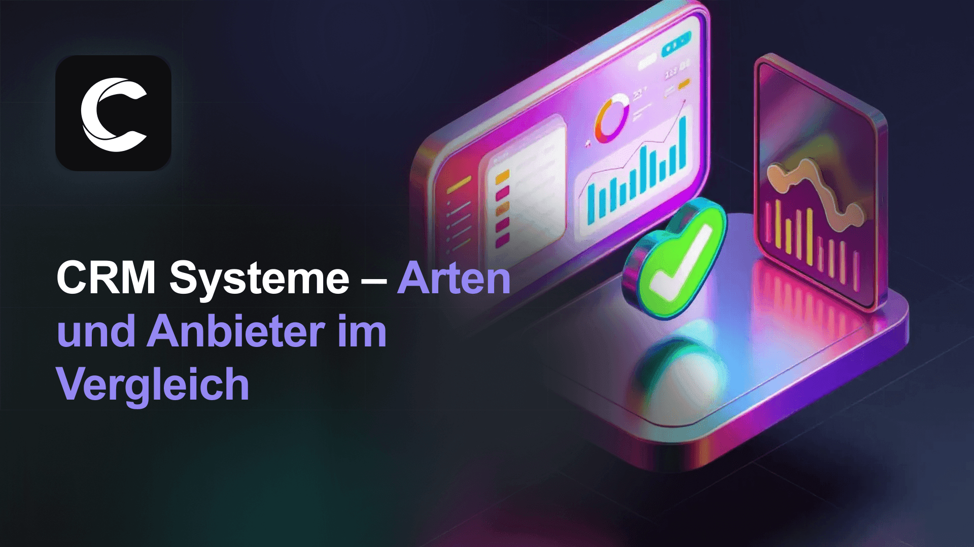 CRM Systeme: Definition, Arten, Vergleich und die besten Anbieter 2026