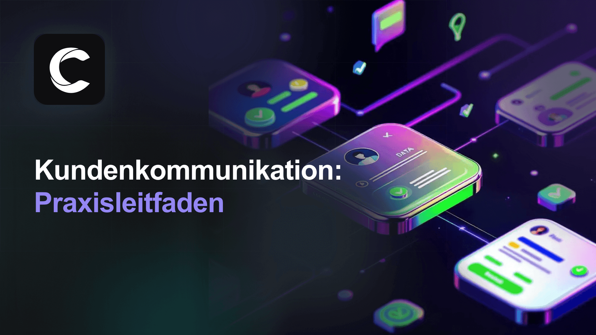 Kundenkommunikation: Kanäle, KPIs und Praxisleitfaden 2026