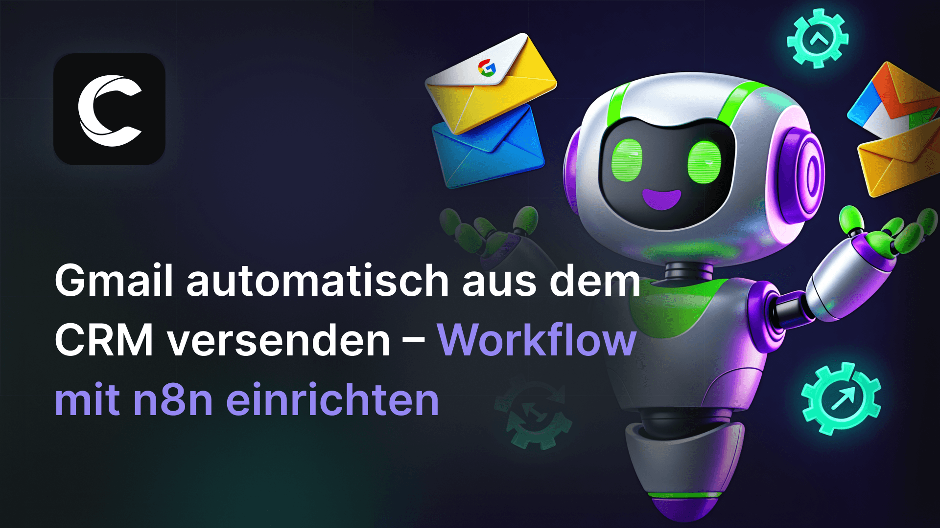Gmail automatisch aus CRM versenden – Workflows mit n8n