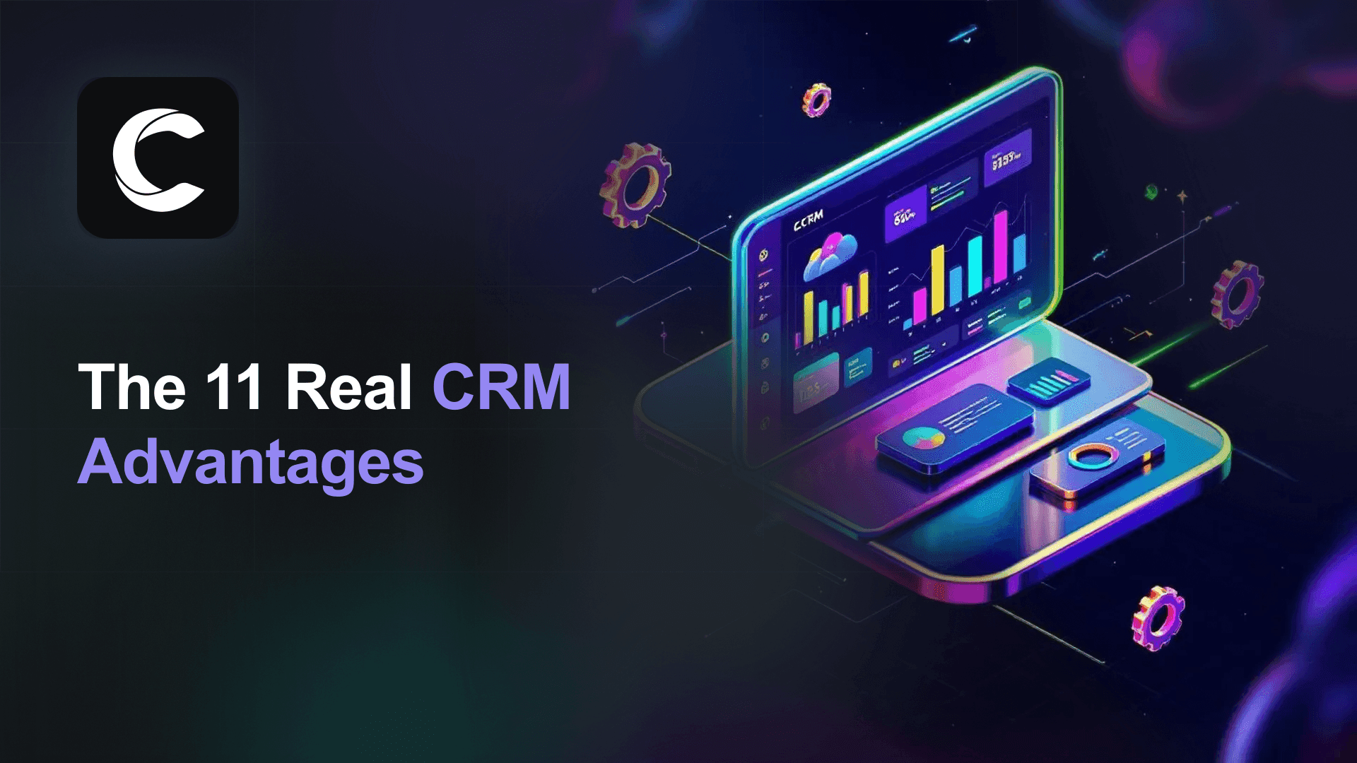 The 11 Real CRM Advantages for Modern Sales Teams