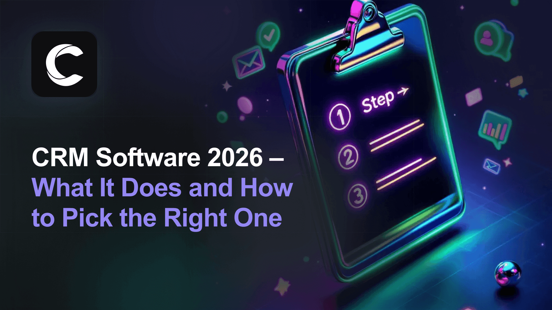 CRM Software 2026: Features, Vendors, and How to Choose