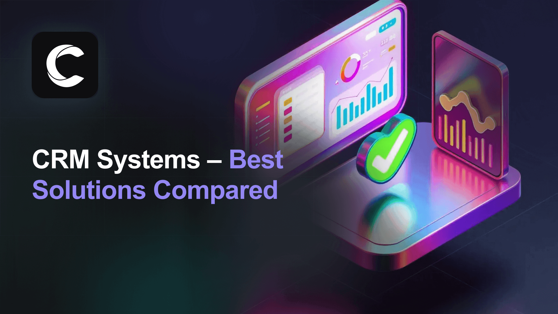 CRM Systems: Definition, Types, Comparison and Best Providers 2026
