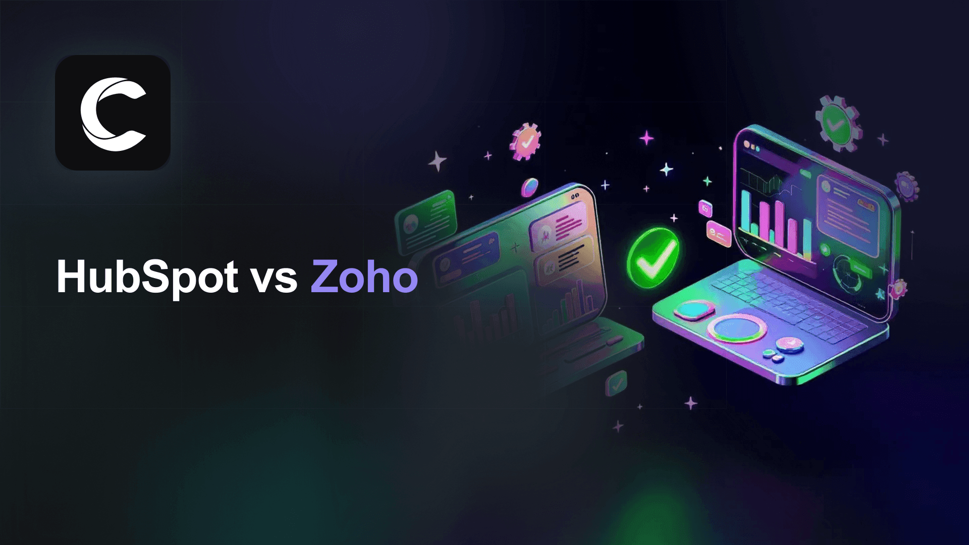 HubSpot vs Zoho: There Is a Better Way