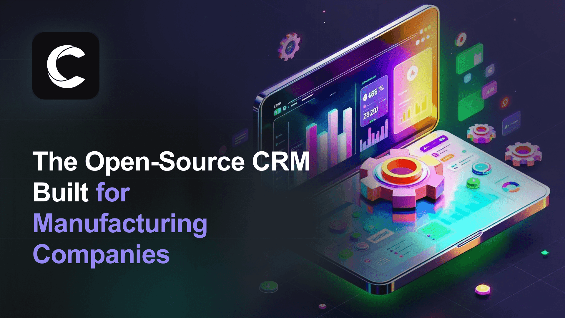 The Open-Source CRM Built for Manufacturing Companies