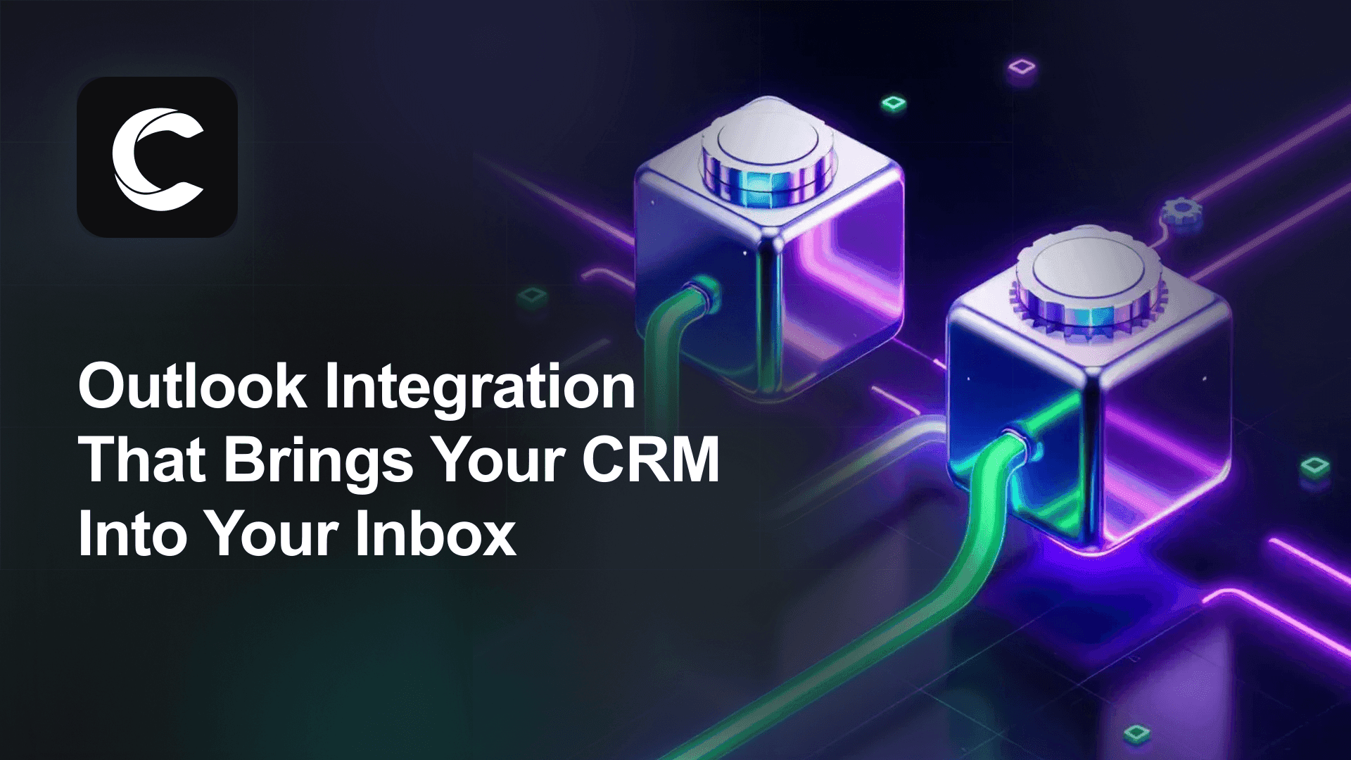 Outlook Integration That Brings Your CRM Into Your Inbox