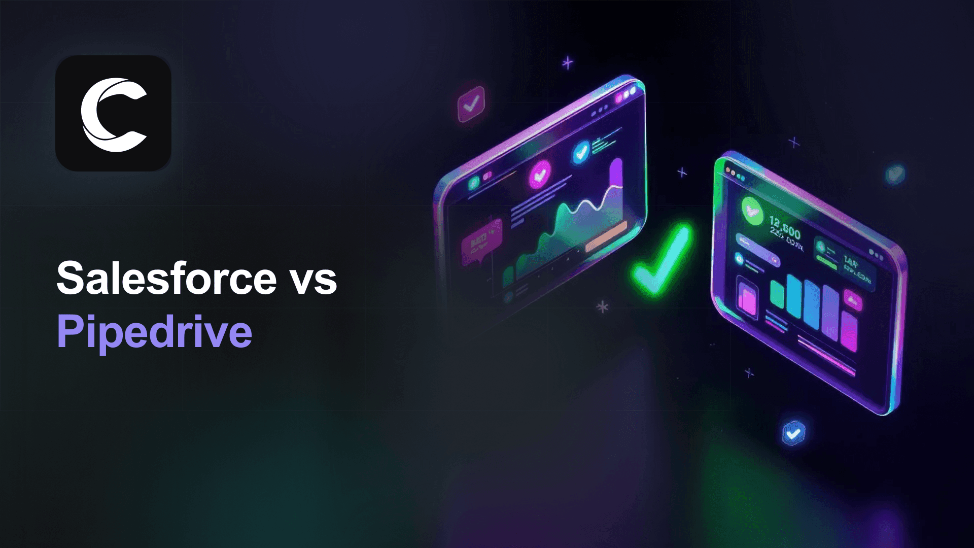 Salesforce vs Pipedrive: There Is a Better Way