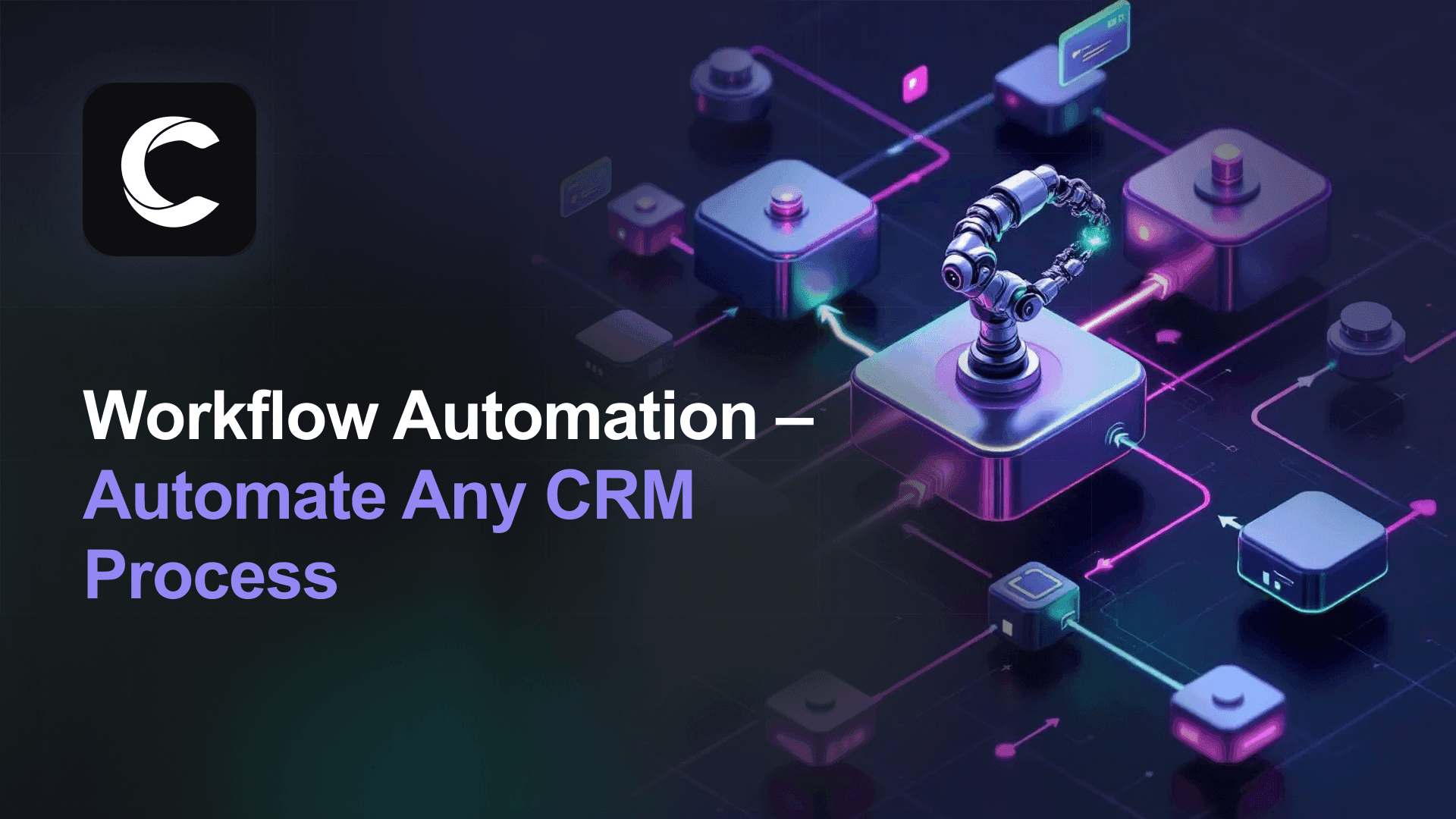 CRM Workflow Automation That Works While You Sleep