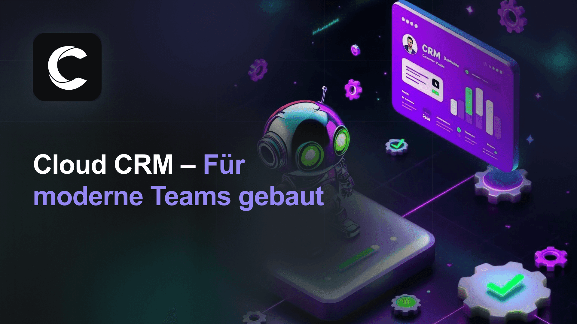 Cloud CRM – Für moderne Teams gebaut