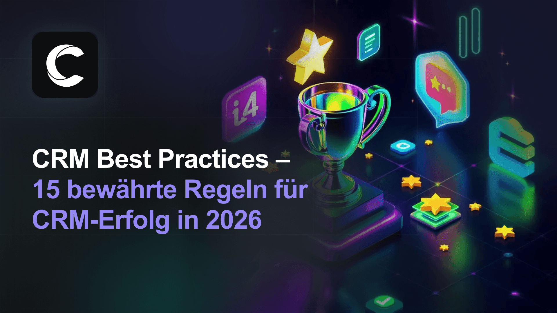 CRM Best Practices: 15 bewährte Regeln für CRM-Erfolg in 2026