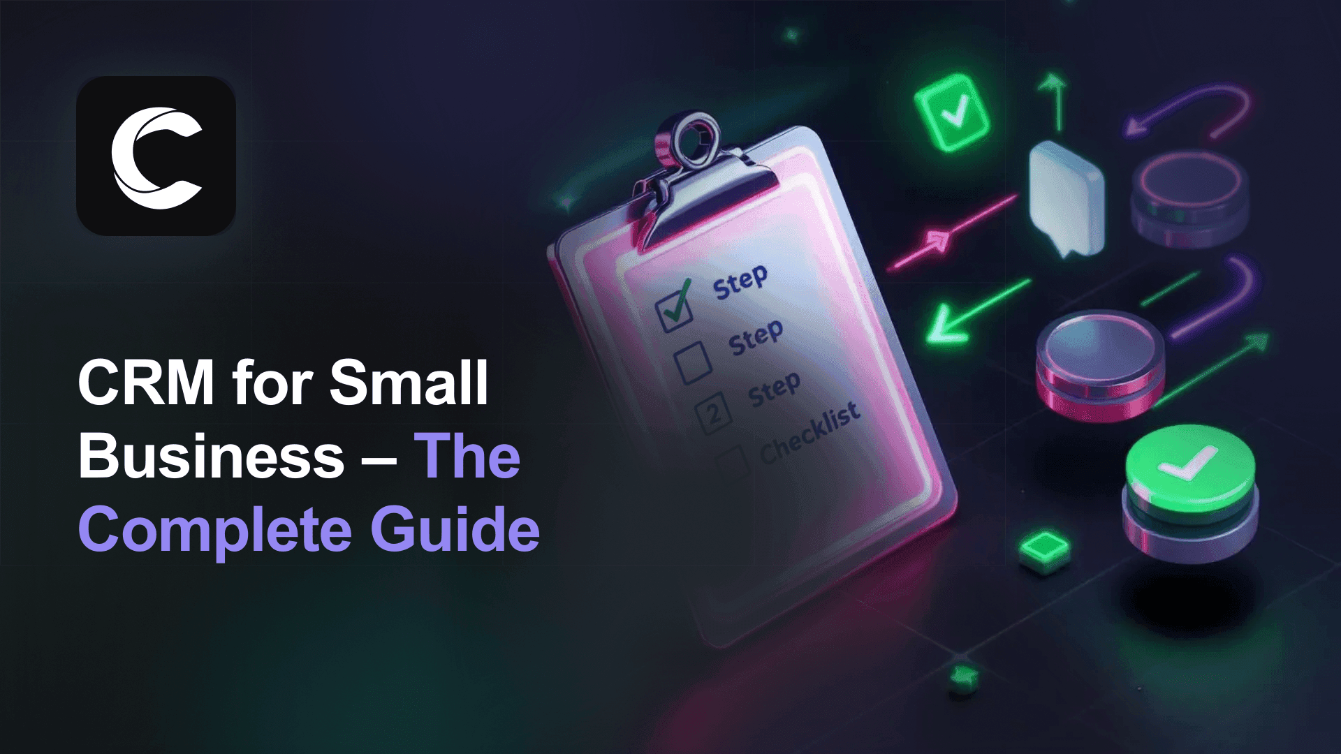 CRM for Small Business: The Complete Guide to Choosing the Right System in 2026