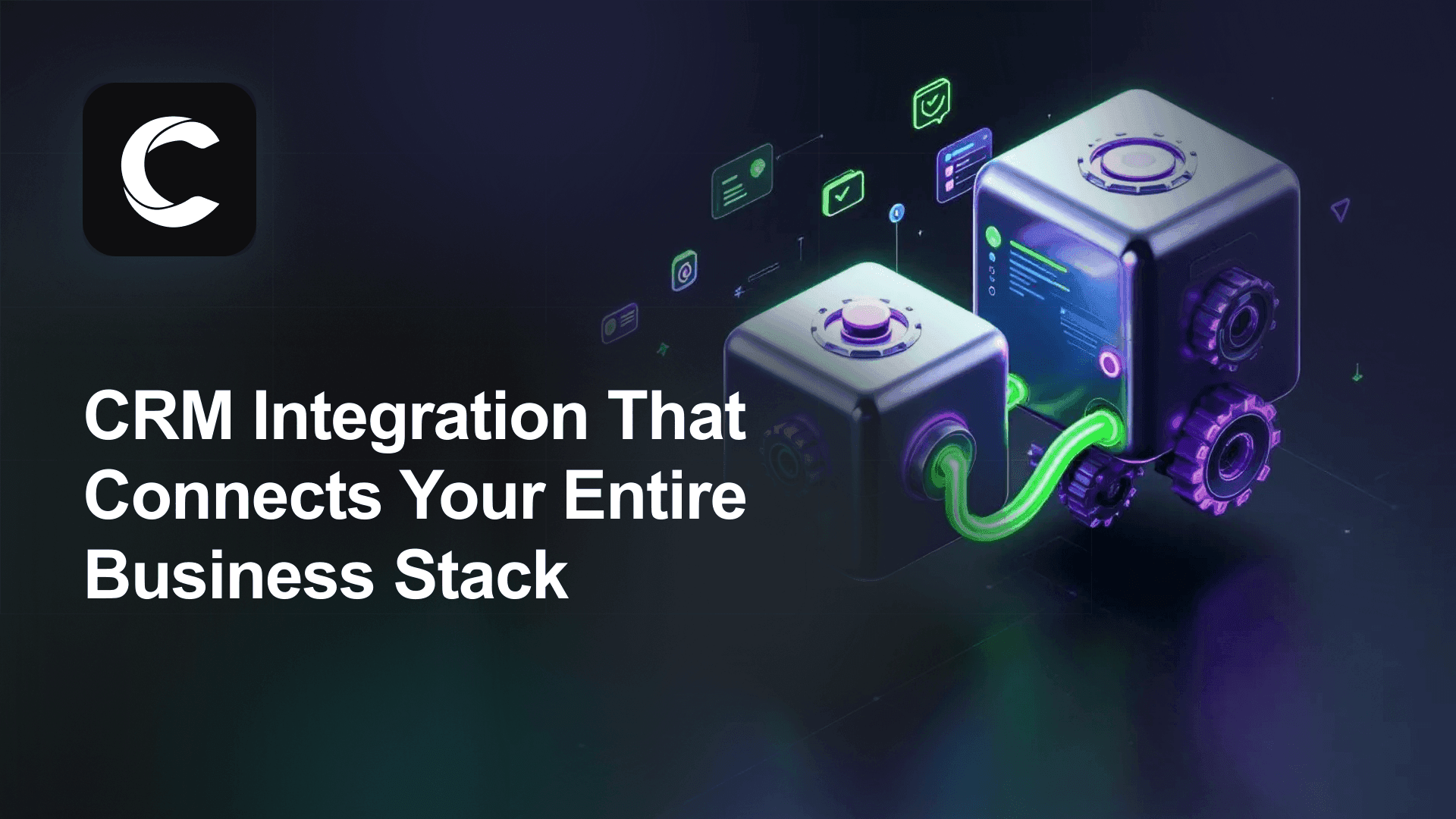 CRM Integration That Connects Your Entire Business Stack
