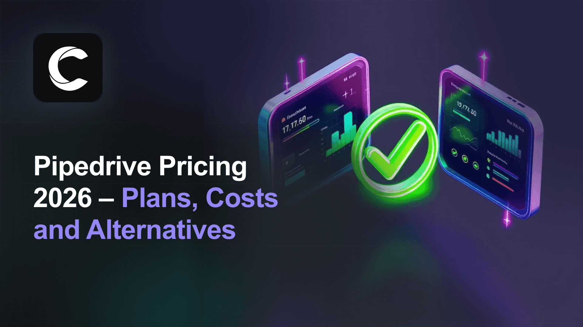 Pipedrive Pricing 2026: Every Plan, Hidden Cost, and Cheaper Alternatives