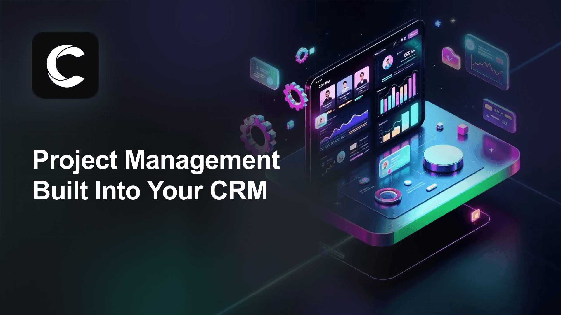 Project Management Built Into Your CRM