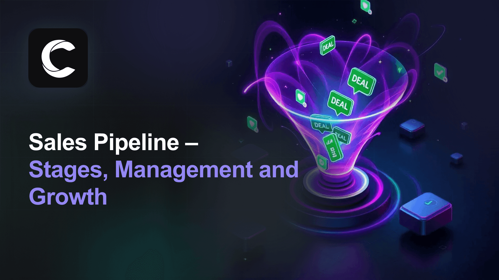 Sales Pipeline: The Complete Guide to Stages, Management, and Growth