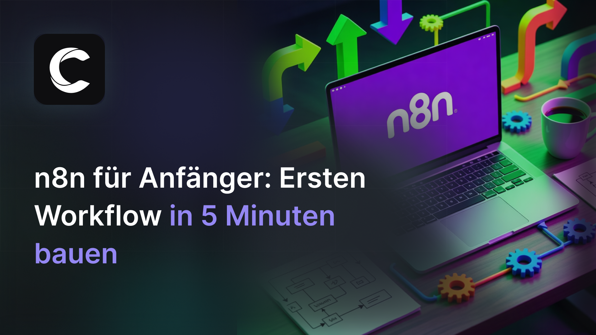 n8n für Anfänger: Ersten Workflow in 5 Minuten bauen | Automatisierung leicht gemacht